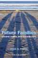 Future Families. Diverse Forms, Rich Possibilities