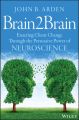 Brain2Brain. Enacting Client Change Through the Persuasive Power of Neuroscience