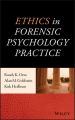 Ethics in Forensic Psychology Practice