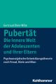 Pubertat – Die innere Welt der Adoleszenten und ihrer Eltern