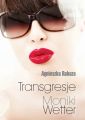 Transgresje Moniki Wetter