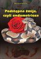 Podstepna zmija, czyli endometrioza