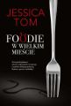 Foodie w wielkim miescie