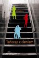 Tanczac z cieniem