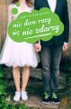 Nic dwa razy sie nie zdarzy. Tom 3. Kalina w malinach