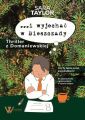 i wyjechac w Bieszczady