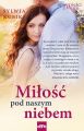 Milosc pod naszym niebem