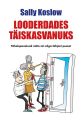 Looderdades taiskasvanuks. Tahelepanekuid mitte-nii-vaga-tuhjast pesast