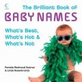 The Brilliant Book of Baby Names: Whats best, whats hot and whats not