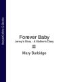 Forever Baby: Jennys Story - A Mothers Diary