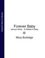 Forever Baby: Jenny’s Story - A Mother’s Diary