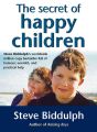 The Secret of Happy Children: A guide for parents