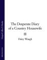 The Desperate Diary of a Country Housewife