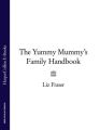 The Yummy Mummy’s Family Handbook