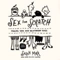 Sex from Scratch