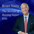 Secrets of Raising Super Kids