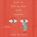 How to Fall in Love with Anyone