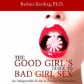 Good Girl's Guide to Bad Girl Sex