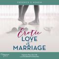 Erotic Love and Marriage