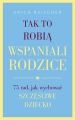Tak to robia wspaniali rodzice.