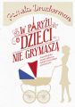 W Paryzu dzieci nie grymasza