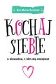 Kochaj siebie a niewazne z kim sie zwiazesz