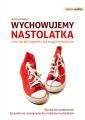 Samo Sedno - Wychowujemy nastolatka