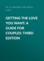 Getting the Love You Want: A Guide for Couples: Third Edition