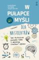 W pulapce mysli - dla nastolatkow