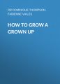 How to Grow a Grown Up