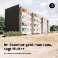 Im Sommer geht man raus, sagt Mutter (Horspiel)
