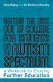 Getting the Best Out of College for Students on the Autism Spectrum