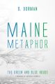 Maine Metaphor: The Green and Blue House