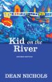 Kid on the River, Revised Edition