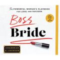 Boss Bride - The Powerful Woman's Playbook for Love and Success (Unabridged)