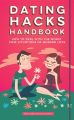 Dating Hacks Handbook