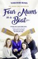 Four Mums in a Boat: Friends who rowed 3000 miles, broke a world record and learnt a lot about life along the way