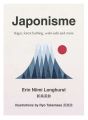 Japonisme: Ikigai, Forest Bathing, Wabi-sabi and more