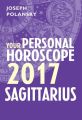 Sagittarius 2017: Your Personal Horoscope