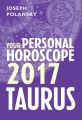 Taurus 2017: Your Personal Horoscope