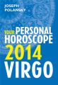 Virgo 2014: Your Personal Horoscope