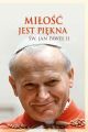 Milosc jest piekna