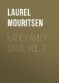 Kade Family Saga, Vol. 3