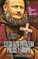 Czego dzis potrzeba Polsce i Europie