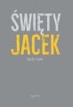 Swiety Jacek. Zycie i cuda. Zrodla z tradycji dominikanskiej