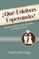 ?Que estabas esperando?
