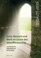 Gott, Mensch und Welt im Lichte der Neuoffenbarung