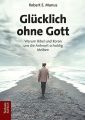 Glucklich ohne Gott