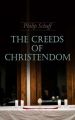 The Creeds of Christendom