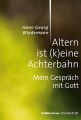 Altern ist (k)eine Achterbahn